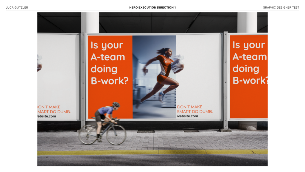 Billboard Direction 1 "Is your A-team doing B-work?"